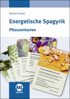 Energetische Spagyrik - Pflanzenkarten (bis Karte 116)