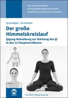 Der große Himmelskreislauf – Qigong-Ruheübung zur Stärkung des Qi in den 12 Hauptmeridianen