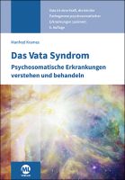 Das Vata Syndrom - Psychosomatische Erkrankungen verstehen und behandeln