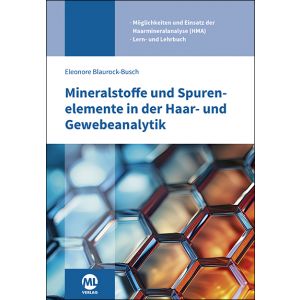 Mineralstoffe und Spurenelemente in der Haar- und Gewebeanalytik