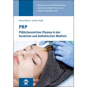 PRP - Plättchenreiches Plasma in der kurativen und ästhetischen Medizin