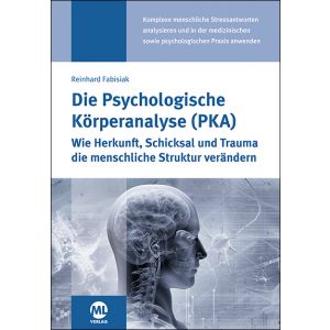 Die Psychologische Körperanalyse (PKA)