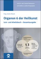 Organon 6 der Heilkunst - Gesamtausgabe - Lern- und Arbeitsbuch