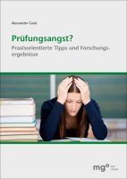 Prüfungsangst? - Praxisorientierte Tipps und Forschungsergebnisse