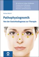 Pathophysiognomik - Von der Gesichtsdiagnose zur Therapie